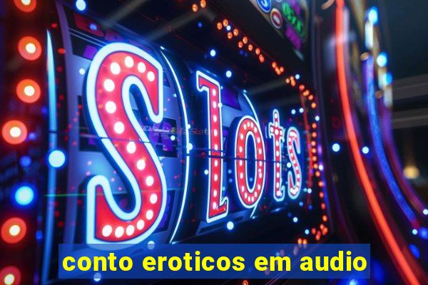 conto eroticos em audio